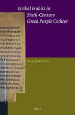 Scribal Habits in Sixth-Century Greek Purple Codices