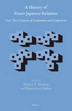 A History of Russo-Japanese Relations: Over Two Centuries of Cooperation and Competition