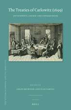 The Treaties of Carlowitz (1699): Antecedents, Course and Consequences