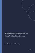 The Commentary of Pappus on Book X of Euclid's <i>Elements</i>