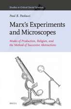 Marx’s Experiments and Microscopes: Modes of Production, Religion, and the Method of Successive Abstractions