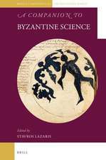 A Companion to Byzantine Science