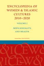 Encyclopedia of Women & Islamic Cultures 2010-2020, Volume 2: Body, Sexuality, and Health