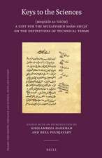 Keys to the Sciences: (<i>Maqālīd al-ʿulūm</i>) A Gift for the Muzaffarid Shāh Shujāʿ on the Definitions of Technical Terms