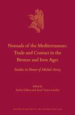 Nomads of the Mediterranean: Trade and Contact in the Bronze and Iron Ages: Studies in Honor of Michal Artzy