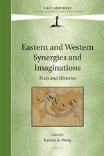 Eastern and Western Synergies and Imaginations: Texts and Histories