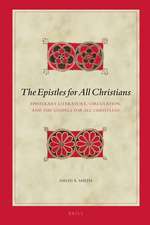 The Epistles for All Christians: Epistolary Literature, Circulation, and <i>The Gospels for All Christians</i>