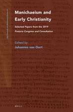 Manichaeism and Early Christianity: Selected Papers from the 2019 Pretoria Congress and Consultation