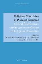 Religious Minorities in Pluralist Societies: Critical Perspectives on the Accommodation of Religious Diversities