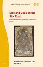 Dice and Gods on the Silk Road: Chinese Buddhist Dice Divination in Transcultural Context