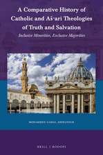 A Comparative History of Catholic and Aš‘arī Theologies of Truth and Salvation