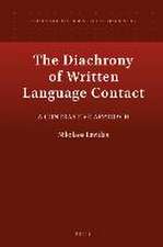 The Diachrony of Written Language Contact: A Contrastive Approach