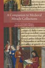 A Companion to Medieval Miracle Collections