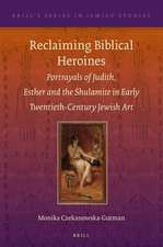 Reclaiming Biblical Heroines: Portrayals of Judith, Esther and the Shulamite in Early Twentieth-Century Jewish Art