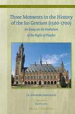 Three Moments in the History of the <i>Ius Gentium</i> (1500-1700): An Essay on the Evolution of the Right of Peoples