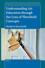 Understanding Art Education through the Lens of Threshold Concepts