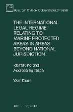 The International Legal Regime Relating to Marine Protected Areas in Areas beyond National Jurisdiction: Identifying and Addressing Gaps