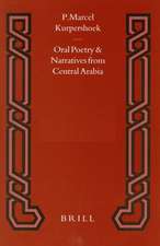 Oral Poetry and Narratives from Central Arabia, Volume 4 Saudi Tribal History: Honour and Faith in the Traditions of the Dawāsir