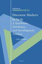 Discourse Markers in Sicily: A Synchronic, Diachronic, and Sociolinguistic Analysis