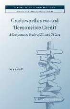 Creditworthiness and 'Responsible Credit': A Comparative Study of EU and US Law