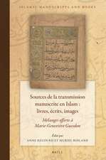 Sources de la transmission manuscrite en Islam : livres, écrits, images