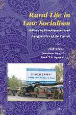 Rural Life in Late Socialism: Politics of Development and Imaginaries of the Future