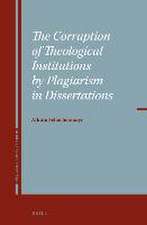 The Corruption of Theological Institutions by Plagiarism in Dissertations