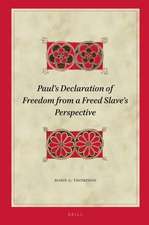 Paul's Declaration of Freedom from a Freed Slave's Perspective