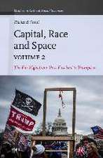 Capital, Race and Space, Volume II: The Far Right from ‘Post-Fascism’ to Trumpism