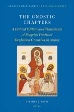 The Gnostic Chapters: A Critical Edition and Translation of Evagrius Ponticus’ <i>Kephalaia Gnostika</i> in Arabic