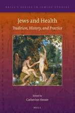 Jews and Health: Tradition, History, and Practice