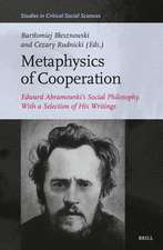 Metaphysics of Cooperation: Edward Abramowski’s Social Philosophy. With a Selection of His Writings