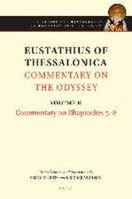 Eustathius of Thessalonica, Commentary on the Odyssey. Volume II: Commentary on Rhapsodies 5-8