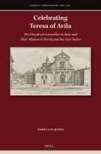 Celebrating Teresa of Avila: The Discalced Carmelites in Italy and Their Mission to Persia and the East Indies