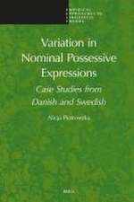 Variation in Nominal Possessive Expressions: Case Studies from Danish and Swedish