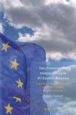 Data Protection and Interoperability in EU External Relations: Guaranteeing Global Data Transfers in the Area of Freedom, Security and Justice