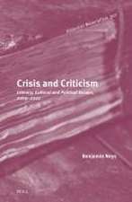 Crisis and Criticism: Literary, Cultural and Political Essays, 2009–2021