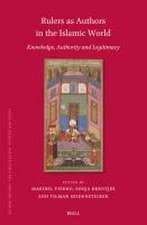 Rulers as Authors in the Islamic World: Knowledge, Authority and Legitimacy