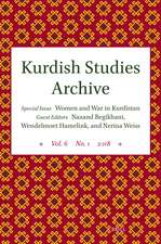 Kurdish Studies Archive: Vol. 6 No. 1 2018. Special Issue: Women and War in Kurdistan
