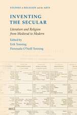 Inventing the Secular: Literature and Religion from Medieval to Modern