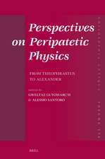 Perspectives on Peripatetic Physics: From Theophrastus to Alexander
