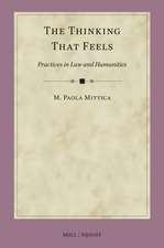 The Thinking That Feels: Practices in Law and Humanities