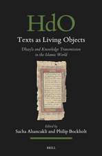 Texts as Living Objects: <i>Dhayl</i>s and Knowledge Transmission in the Islamic World