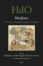 Maqbara: A Funerary Archaeology and History of al-Andalus
