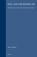 Jewish Traditions in Early Christian Literature, Volume 1 Paul and the Jewish Law: Halakha in the Letters of the Apostle to the Gentiles