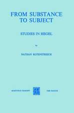 From Substance to Subject: Studies in Hegel