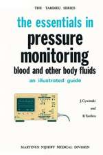 The Essentials in Pressure Monitoring: Blood and other Body Fluids