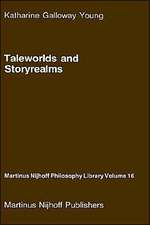 Taleworlds and Storyrealms: The Phenomenology of Narrative