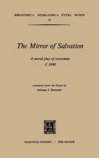 The Mirror of Salvation: A Moral Play of Everyman c. 1490