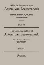 Collected Letters Van Leeuwenhoek, Volume 6